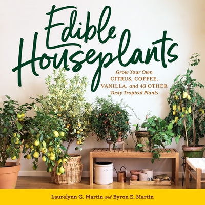 Paperback book titled Edible Houseplants featuring tropical citrus, coffee, vanilla, and other edible plants, with colorful plant illustrations.