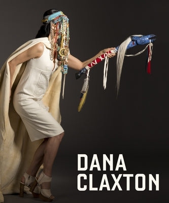 Dana Claxton: Fringing the Cube by Arnold, Grant