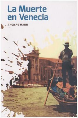 La Muerte En Venecia by Mann, Thomas