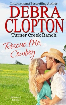 Rescue Me, Cowboy by Clopton, Debra
