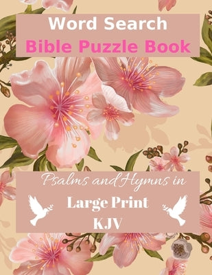 Word Search Bible Puzzle: Psalms and Hymns in Large Print by Wordsmith Publishing