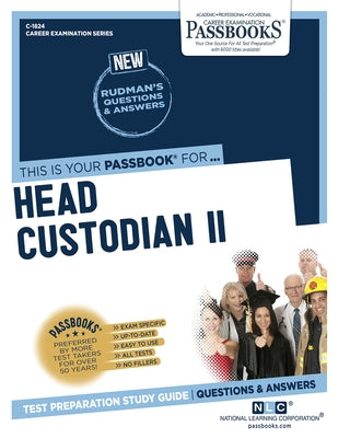 Head Custodian II (C-1824): Passbooks Study Guidevolume 1824 by National Learning Corporation