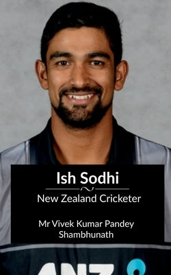 Ish Sodhi: New Zealand Cricketer Paperback Notion Press Media Pvt Ltd