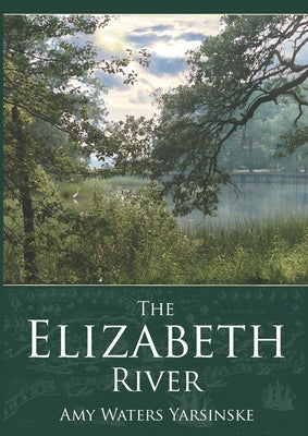 The Elizabeth River Paperback History Press