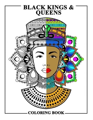 Black Kings and Queens Coloring Book: Adult Colouring Fun Stress Relief Relaxation and Escape by Publishing, Aryla