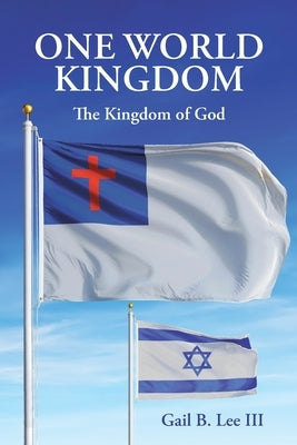 One World Kingdom: The Kingdom of God Paperback Christian Faith