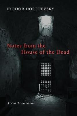 Notes from the House of the Dead Paperback William B. Eerdmans Publishing Company