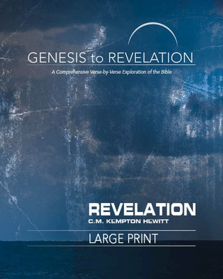 Genesis to Revelation: Revelation Participant Book: A Comprehensive Verse-By-Verse Exploration of the Bible Paperback Abingdon Press
