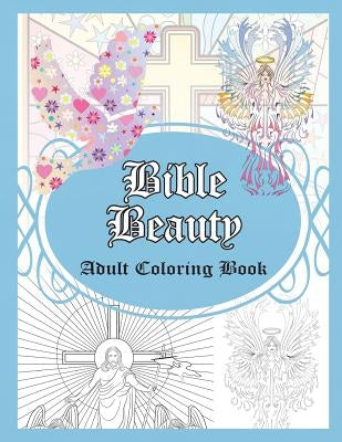 Bible Beauty: Adult Coloring Book by Sure, Grace