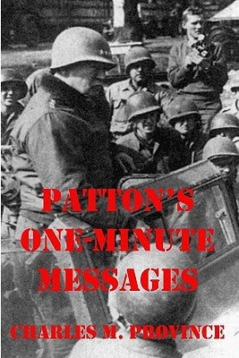Patton's One-Minute Messages: Tactical Leadership Skills for Business Managers Paperback Createspace Independent Publishing Platform