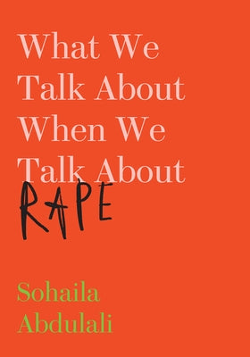 What We Talk about When We Talk about Rape New Press