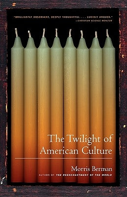 The Twilight of American Culture Paperback W. W. Norton & Company