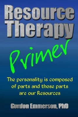 Resource Therapy Primer by Emmerson Phd, Gordon