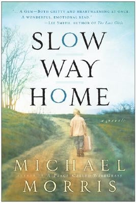 Slow Way Home by Morris, Michael