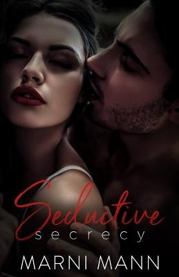 Seductive Secrecy by Mann, Marni