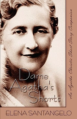 Dame Agatha's Shorts by Santangelo, Elena