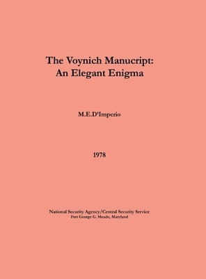 The Voynich Manuscript - An Elegant Enigma by D'Imperio, M. E.