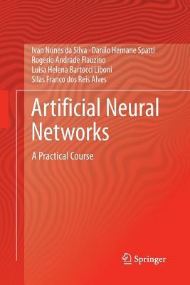 Artificial Neural Networks: A Practical Course by Da Silva, Ivan Nunes