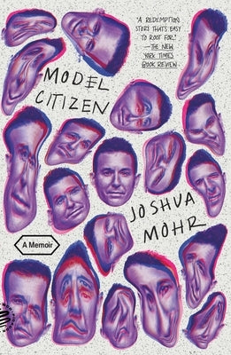 Model Citizen: A Memoir by Mohr, Joshua