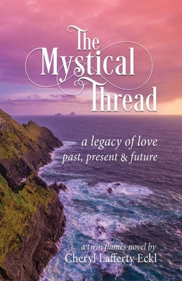 The Mystical Thread: a legacy of love - past, present & future Paperback Flying Crane Press