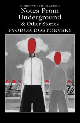 Notes from Underground & Other Stories Paperback Wordsworth Editions