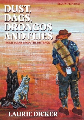 Dust, Dags, Drongos and Flies Paperback Dicker Books