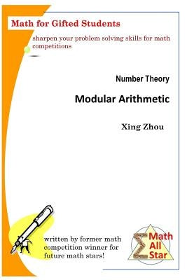 Number Theory - Modular Arithmetic: Math for Gifted Students Paperback Createspace Independent Publishing Platform