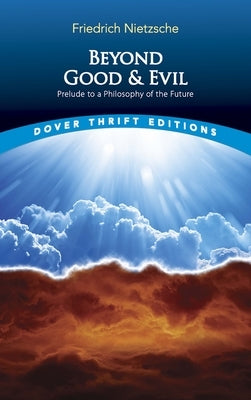 Paperback of Beyond Good and Evil: Prelude to a Philosophy of the Future by Dover Publications, featuring a book cover with abstract artwork.