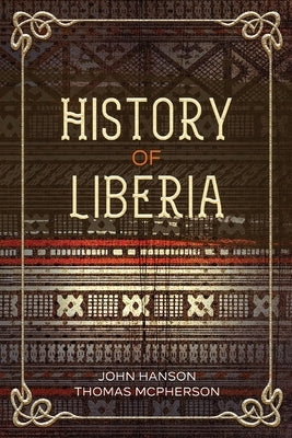 History of Liberia Paperback Olahauski Books