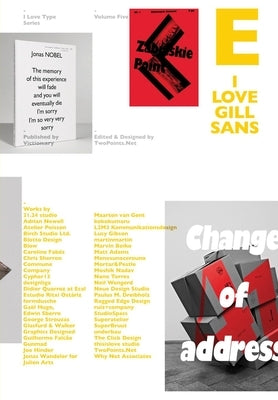 I Love Type 05 Gill Sans by Viction Workshop