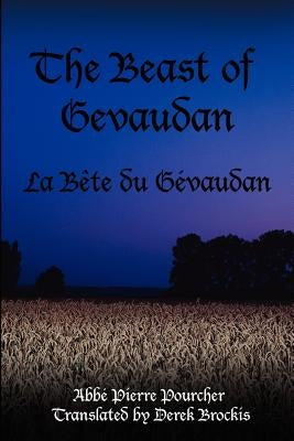 The Beast of Gevaudan: La Bete Du Gevaudan by Pourcher, Abbi Pierre