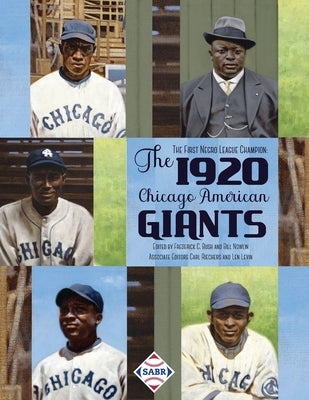 The First Negro League Champion: The 1920 Chicago American Giants by Bush, Frederick C.