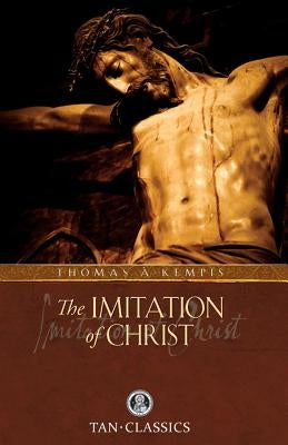 Imitation of Christ: Classic Devotions in Today's Language Paperback Tan Books
