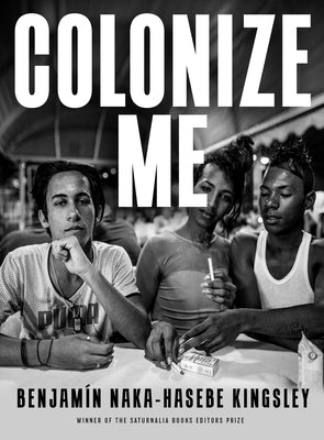 Colonize Me Paperback Saturnalia Books