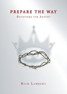 Prepare the Way: Devotions for Advent Bible Study Media, Inc.