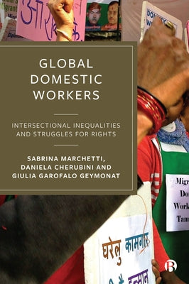 Global Domestic Workers: Intersectional Inequalities and Struggles for Rights Paperback Bristol University Press