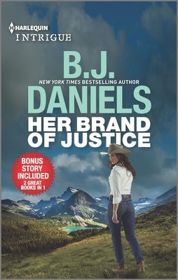 Her Brand of Justice & Wedding at Cardwell Ranch: A Police Procedural Mystery by Daniels, B. J.