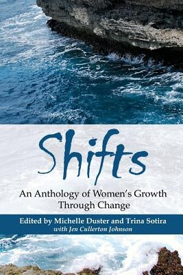 Shifts: An Anthology of Women's Growth Through Change Paperback Musewrite Press