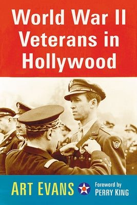 World War II Veterans in Hollywood by Evans, Art