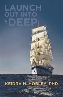 Launch Out Into the Deep Paperback Xulon Press