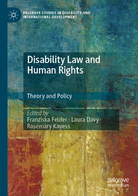 Disability Law and Human Rights: Theory and Policy Paperback Palgrave MacMillan