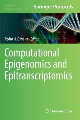 Computational Epigenomics and Epitranscriptomics by Oliveira, Pedro H.