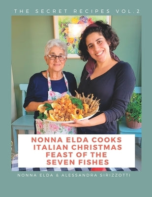 Nonna Elda Cooks Italian Christmas Feast of the Seven Fishes Paperback Independently Published