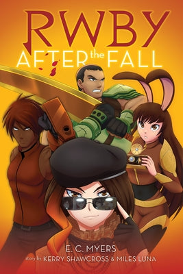 After the Fall (Rwby, Book #1): Volume 1 by Myers, E. C.
