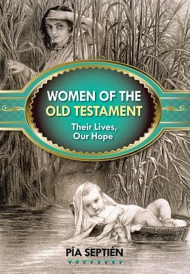 Paperback book titled "Women of the Old Testament: Their Lives, Our Hope" by Liguori Publications, featuring a cover with biblical artwork.