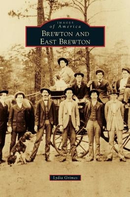 Brewton and East Brewton by Grimes, Lydia