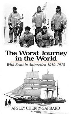 The Worst Journey in the World: With Scott in Antarctica 1910-1913 Paperback Dover Publications