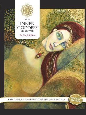 The Inner Goddess Makeover. Revised Edition Paperback Star of Ishtar Publishing