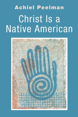 Christ Is a Native American Paperback Wipf & Stock Publishers