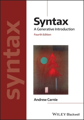 Syntax: A Generative Introduction by Carnie, Andrew